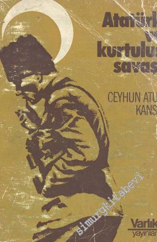 Atatürk ve Kurtuluş Savaşı -