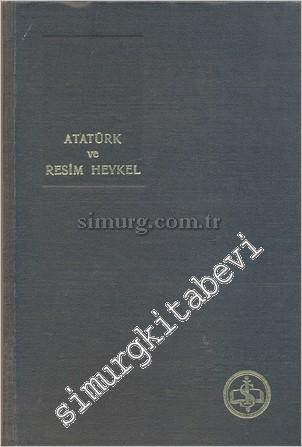 Atatürk ve Resim - Heykel
