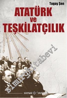 Atatürk ve Teşkilatçılık -