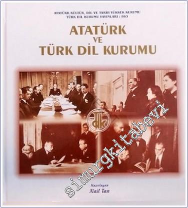 Atatürk ve Türk Dil Kurumu CİLTLİ -        2006