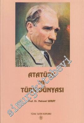 Atatürk ve Türk Dünyası