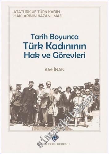 Atatürk ve Türk Kadın Haklarının Kazanılması Tarih Boyunca Türk Kadını