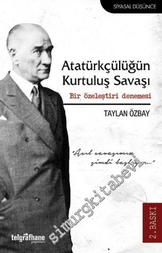 Atatürkçülüğün Kurtuluş Savaşı - Bir Özeleştiri Denemesi -