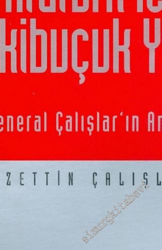Atatürk'le İkibuçuk Yıl: Orgeneral Çalışların Anıları -        1993