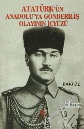 Atatürk'ün Anadolu'ya Gönderiliş Olayının İçyüzü -        1996