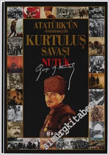 Atatürkün Anlatımıyla Kurtuluş Savaşı Nutuk CİLTLİ -        2025