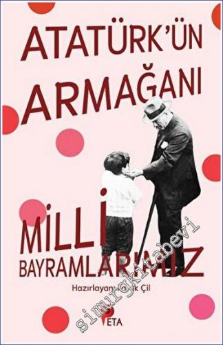 Atatürk'ün Armağanı Milli Bayramlarımız -        2022