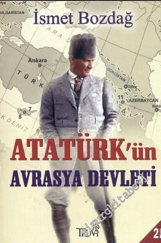 Atatürk'ün Avrasya Devleti - 2013
