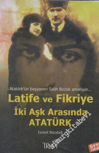 Atatürk'ün Başyaveri Salih Bozok Anlatıyor - Latife ve Fikriye İki Aşk Arasında Atatürk -        2005