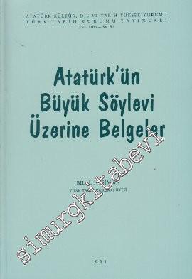 Atatürk'ün Büyük Söylevi Üzerine Belgeler -        1991