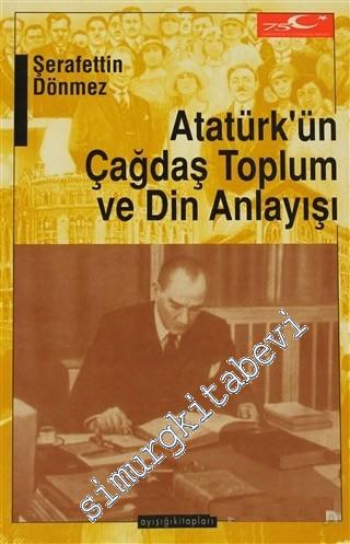 Atatürk'ün Çağdaş Toplum ve Din Anlayışı -        1998