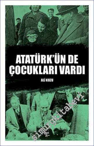 Atatürk'ün de Çocukları Vardı - 2023