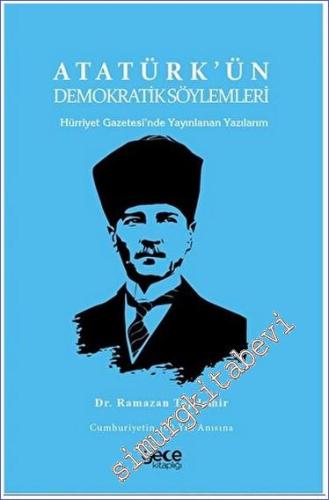 Atatürk'ün Demokratik Söylemleri: Hürriyet Gazetesi'nde Yayınlanan Yaz
