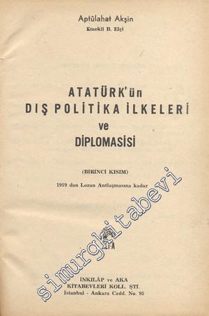 Atatürk'ün Dış Politika İlkeleri ve Diplomasisi 2 Cilt -        1966