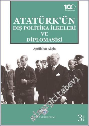 Atatürk'ün Dış Politika İlkeleri ve Diplomasisi -        2024