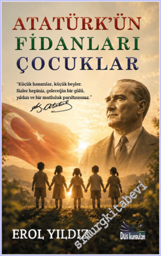 Atatürk'ün Fidanları Çocuklar