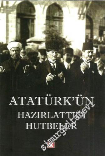 Atatürk'ün Hazırlattığı Hutbeler -        2017