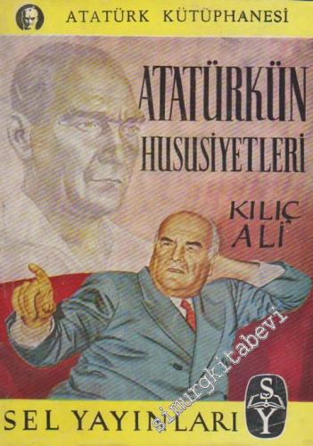 Atatürk'ün Hususiyetleri -        1955