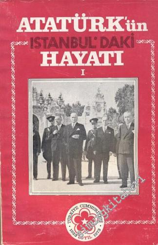 Atatürk'ün İstanbul'daki Hayatı 1  -