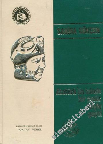 Atatürk'ün İzinde Bir Ömür Böyle Geçti