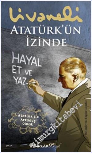 Atatürk'ün İzinde Hayal Et ve Yaz - Atatürk ile Arkadaş Olmak - 2022