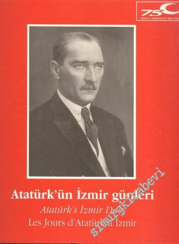 Atatürk'ün İzmir Günleri = Atatürk's İzmir Days = Les Jours d'Atatürk à İzmir -        1998