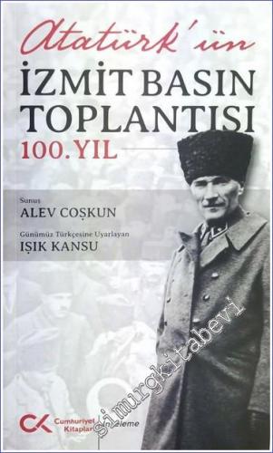 Atatürk'ün İzmit Basın Toplantısı 100.Yıl - 2022