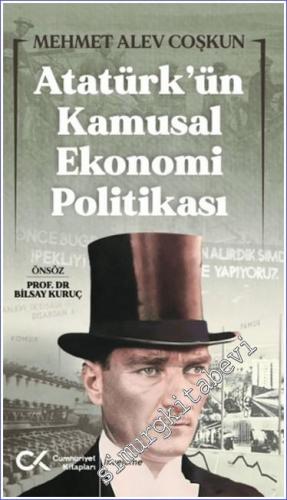 Atatürk'ün Kamusal Ekonomi Politikası - 2024