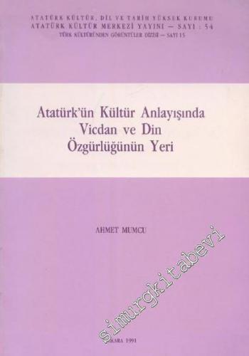 Atatürk'ün Kültür Anlayışında Vicdan ve Din Özgürlüğünün Yeri -        1991