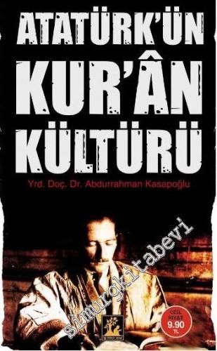 Atatürk'ün Kur'ân Kültürü -
