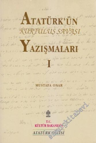 Atatürk'ün Kurtuluş Savaşı Yazışmaları Cilt 1 -        1995
