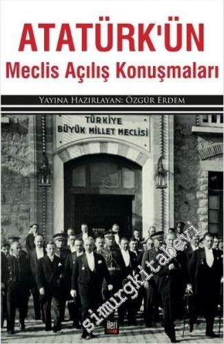Atatürk'ün Meclis Açılış Konuşmaları -