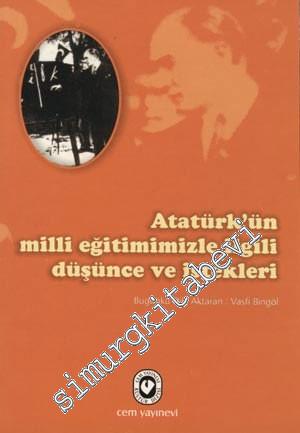 Atatürk'ün Milli Eğitimimizle İlgili Düşünce ve İstekleri