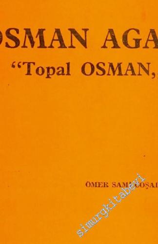 Atatürk'ün Muhafızı Topal Osman ( Osman Ağa ) -        1971