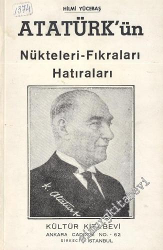 Atatürk'ün Nükteleri - Fıkraları Hatıraları -