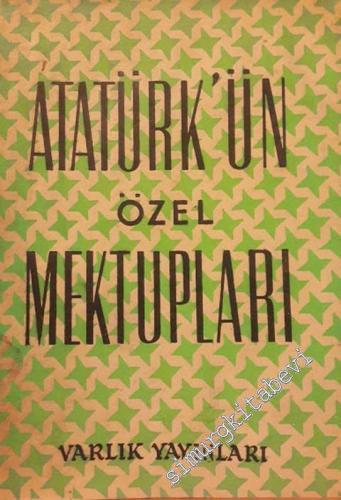 Atatürk'ün Özel Mektupları -