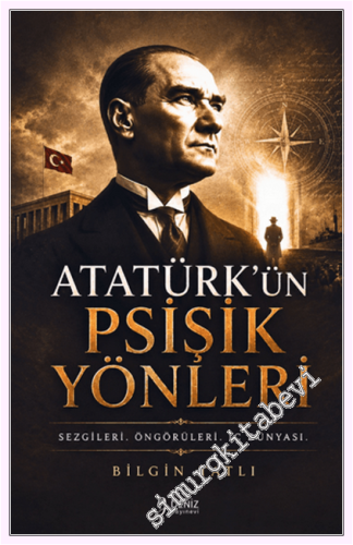 Atatürk'ün Psişik Yönleri