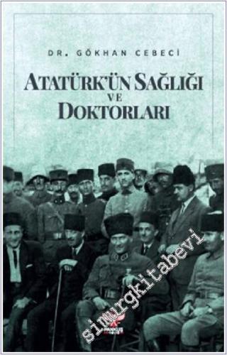 Atatürk'ün Sağlığı ve Doktorları -        2022