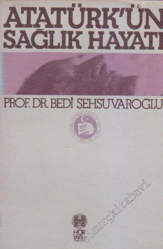 Atatürk'ün Sağlık Hayatı -        1981