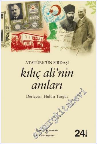 Atatürk'ün Sırdaşı Kılıç Ali'nin Anıları -        2025