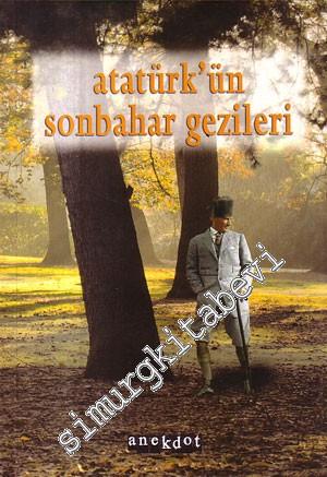 Atatürk'ün Sonbahar Gezileri  -