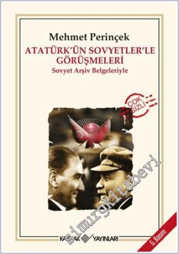 Atatürk'ün Sovyetler'le Görüşmeleri -        2024