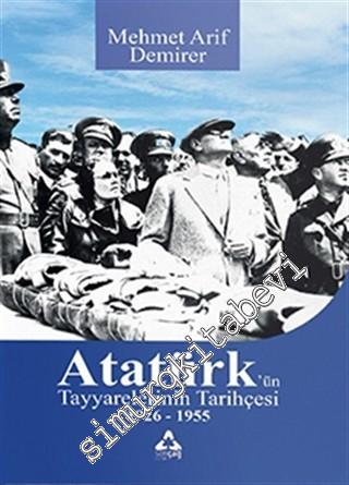 Atatürk'ün Tayyarelerinin Tarihçesi 1926 - 1955 -