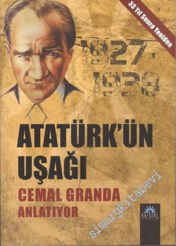 Atatürk'ün Uşağı: Cemal Granda Anlatıyor
