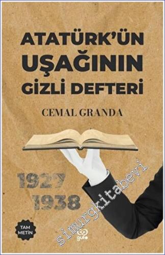 Atatürk'ün Uşağının Gizli Defteri (1927 - 1938) -        2023