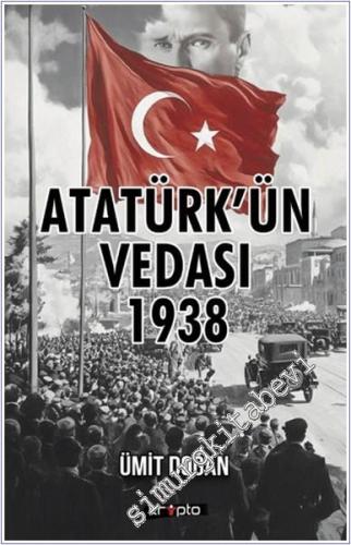 Atatürk'ün Vedası 1938 -        2024
