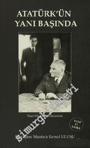 Atatürk'ün Yanı Başında: Nuri Ulusu'nun Hatıraları -        2015