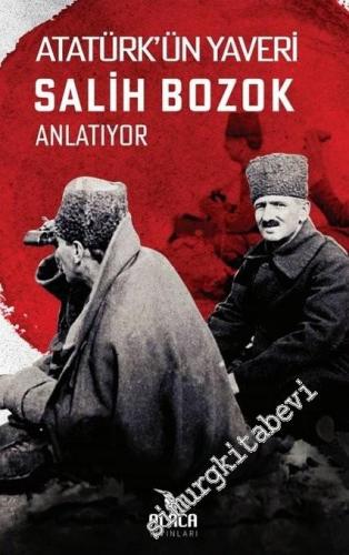 Atatürk'ün Yaveri Salih Bozok Anlatıyor -