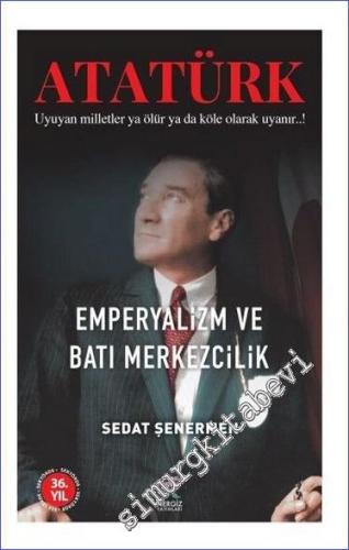 Ataürk Emperyalizm ve Batı Merkezcilik -        2022