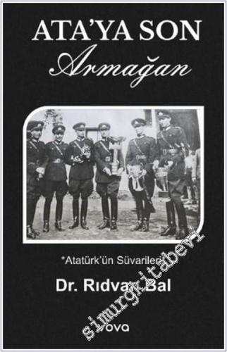 Ata'ya Son Armağan - Atatürk'ün Süvarileri - 2025